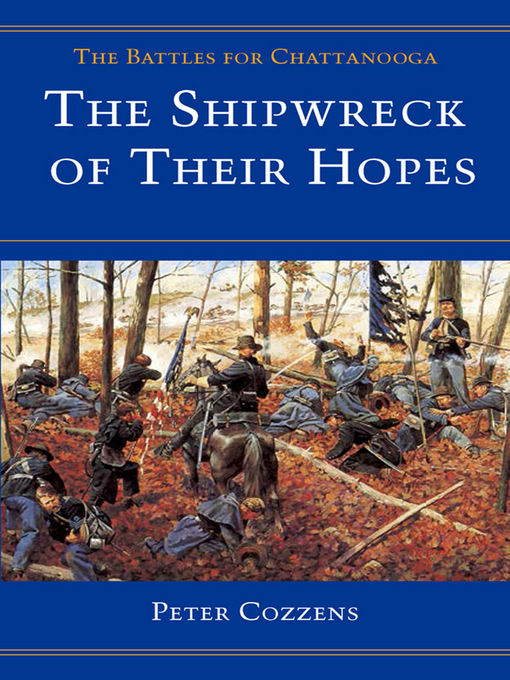 Title details for The Shipwreck of Their Hopes by Peter Cozzens - Available